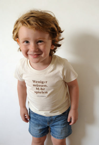 Baby-Kids | Natural T-Shirt | Weniger müssen. Mehr spielen